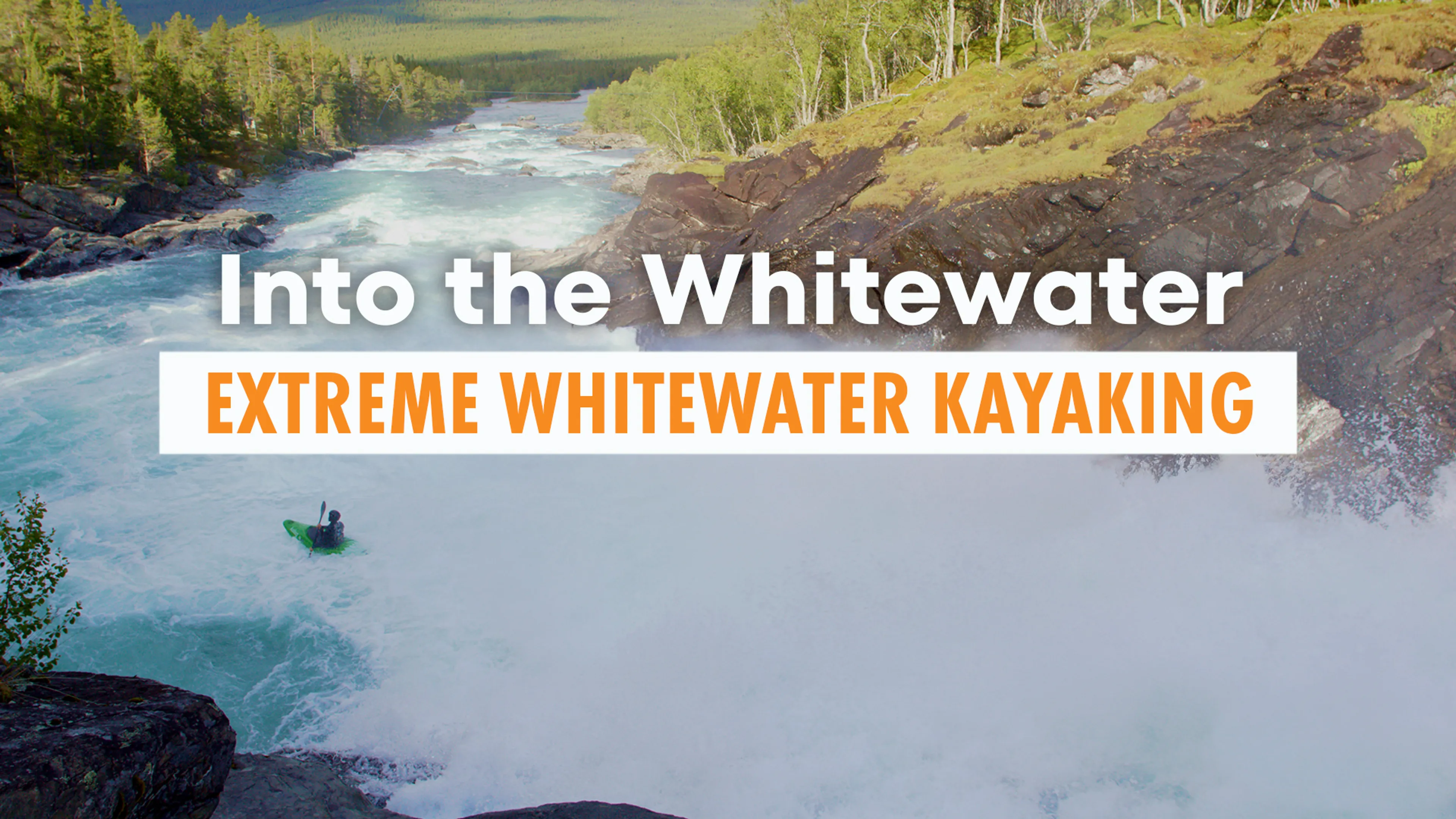 Into the Whitewater: Extreme Whitewater Kayaking poster